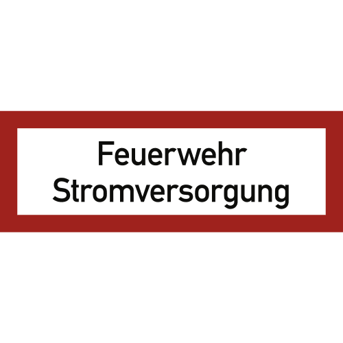Brandschutzschild Feuerwehr Stromversorgung mit rotem Rand und schwarzer Schrift