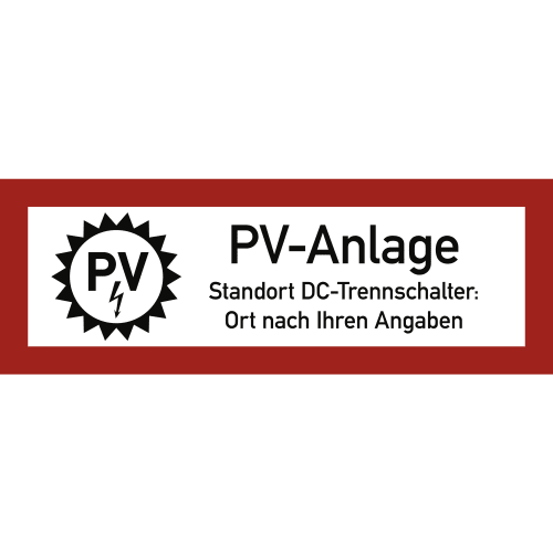 Brandschutzschild PV-Anlage mit Text Standort DC-Trennschalter: Ort nach Ihren Angaben, roter Rand, schwarzes PV-Symbol