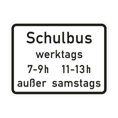 Verkehrsschild Schulbus tageszeitliche Benutzung werktags 7-9h und 11-13h außer samstags