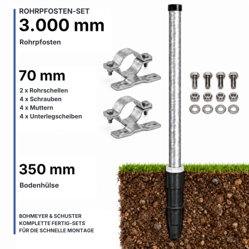 3000 mm Rohrpfosten Komplett-Set mit 60,3 mm Rohrpfosten, 350 mm Bodenhülse, 2 x 70 mm Rohrschellen, Schrauben, Muttern und Unterlegscheiben