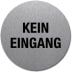 Textschild - Kein Eingang (rund) Textschild - Kein Eingang (rund)