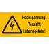 Kombischild Hochspannung! Vorsicht Lebensgefahr!