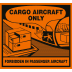 Transportkennzeichen Cargo Aircraft Only (CAO) Transportkennzeichen Cargo Aircraft Only (CAO)