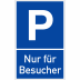 Parkplatzschild P Nur für Besucher