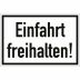Einfahrt freihalten Einfahrt freihalten
