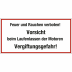 Feuer und Rauchen verboten Feuer und Rauchen verboten