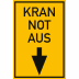 KRAN NOT AUS KRAN NOT AUS