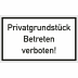 Privatgrundstück Betreten verboten!
