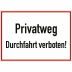 Privatweg Durchfahrt verboten!