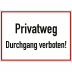 Privatweg Durchgang verboten! Privatweg Durchgang verboten!