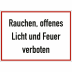 Rauchen, offenes Licht und Feuer verboten Rauchen, offenes Licht und Feuer verboten