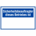 Sicherheitsbeauftragter dieses Betriebes ist