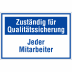 Zuständig für Qualitätssicherung - Jeder Mitarbeiter