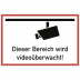 Dieser Bereich wird videoüberwacht! Dieser Bereich wird videoüberwacht!