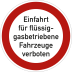 Einfahrt für flüssiggasbetriebene Fahrzeuge verboten Einfahrt für flüssiggasbetriebene Fahrzeuge verboten