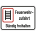 Feuerwehrzufahrt ständig freihalten (Variante II) Feuerwehrzufahrt ständig freihalten (Variante II)