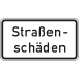 Straßenschäden - Verkehrsschild VZ 1007-34