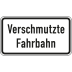 Verschmutzte Fahrbahn - Verkehrsschild VZ 1007-35 Verschmutzte Fahrbahn - Verkehrsschild VZ 1007-35