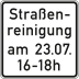 Straßenreinigung (mit Zeit- und Datumgsangabe) - Verkehrsschild VZ 1042-50 Straßenreinigung (mit Zeit- und Datumgsangabe) - Verkehrsschild VZ 1042-50