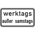 Werktags außer samstags - Verkehrsschild VZ 1042-38
