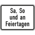 Samstag, Sonntag und an Feiertagen - Verkehrsschild VZ 1042-52 Samstag, Sonntag und an Feiertagen - Verkehrsschild VZ 1042-52