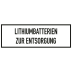 Gefahrzettel Lithiumbatterien zur Entsorgung Gefahrzettel Lithiumbatterien zur Entsorgung