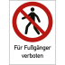 Kombischild Für Fußgänger verboten (ISO 7010) Kombischild Für Fußgänger verboten (ISO 7010)