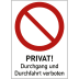 Kombischild Privat Durchgang und Durchfahrt verboten (ISO 7010) Kombischild Privat Durchgang und Durchfahrt verboten (ISO 7010)