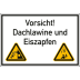 Kombischild Vorsicht! Dachlawine und Eiszapfen