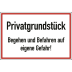 Privatgrundstück Begehen und Befahren auf eigene Gefahr! Privatgrundstück Begehen und Befahren auf eigene Gefahr!