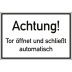 Achtung! Tor öffnet und schließt automatisch Achtung! Tor öffnet und schließt automatisch