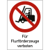 Kombischild Für Flurförderfahrzeuge verboten (ISO 7010)