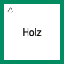 Wertstoffkennzeichnung "Holz" Wertstoffkennzeichnung "Holz"