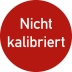 Qualitätskennzeichnung - Nicht kalibriert Qualitätskennzeichnung - Nicht kalibriert