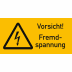 Kombischild Vorsicht! Fremdspannung (ISO 7010) Kombischild Vorsicht! Fremdspannung (ISO 7010)