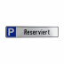 Schild Reservierter Parkplatz Schild Reservierter Parkplatz
