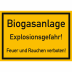 Hinweisschild Biogasanlage Explosionsgefahr! Feuer und Rauchen verboten! Hinweisschild Biogasanlage Explosionsgefahr! Feuer und Rauchen verboten!
