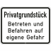 Privatgrundstück Betreten und Befahren auf eigene Gefahr - Verkehrsschild VZ 2825 Privatgrundstück Betreten und Befahren auf eigene Gefahr - Verkehrsschild VZ 2825