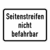 Seitenstreifen nicht befahrbar - Verkehrsschild VZ 1007-60 Seitenstreifen nicht befahrbar - Verkehrsschild VZ 1007-60