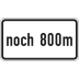 Zusatzschild noch ... m Zusatzzeichen VZ 1001-32