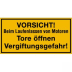 VORSICHT beim Laufenlassen der Motoren - Tore öffnen