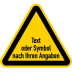 Warnzeichen mit Text oder Standardsymbol nach Ihren Angaben Warnzeichen mit Text oder Standardsymbol nach Ihren Angaben