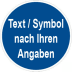Gebotszeichen mit Text und Standardsymbol nach Ihren Angaben
