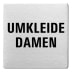Textschild - Umkleide Damen (ecken abgerundet) Textschild - Umkleide Damen (ecken abgerundet)