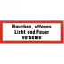 Rauchen, offenes Licht und Feuer verboten Rauchen, offenes Licht und Feuer verboten