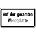 Zusatzschild Auf der gesamten Wendeplatte VZ 2423