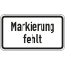 Zusatzzeichen Markierung fehlt Zusatzschild mit VZ 2113 Zusatzzeichen Markierung fehlt Zusatzschild mit VZ 2113