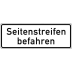 Seitenstreifen befahren Zusatzzeichen VZ 1013-50 Seitenstreifen befahren Zusatzzeichen VZ 1013-50