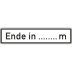 Zusatzschild Ende in ... m Zusatzzeichen VZ 1013-52
