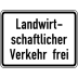 Landwirtschaftlicher Verkehr frei Zusatzschild VZ 1026-36 Landwirtschaftlicher Verkehr frei Zusatzschild VZ 1026-36